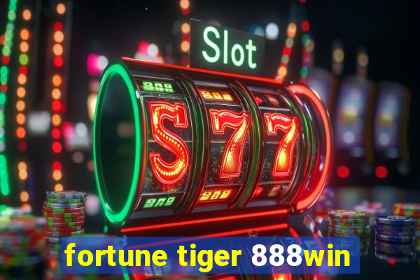 fortune tiger 888win